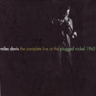 The Complete Live At The Plugged Nickel 1965